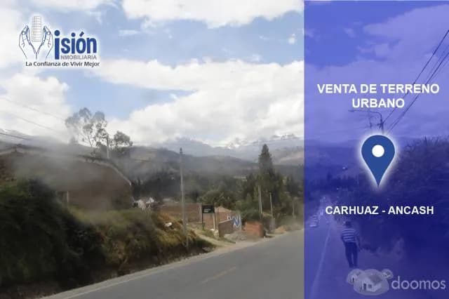 VENTA DE TERRENO URBANO EN CARHUAZ - ANCASH - 1
