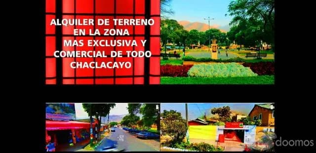 Alquilo Terreno En La Plaza Principal De Chaclacayo.Lima- este.NEGOCIBALE - 1